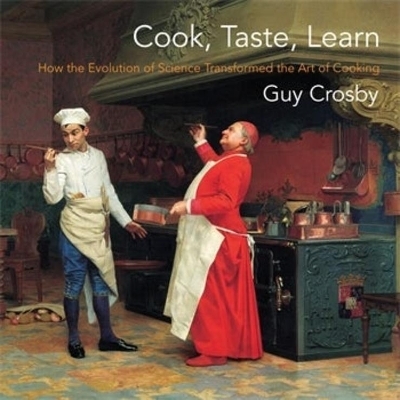 Cook, Taste, Learn - Guy Crosby