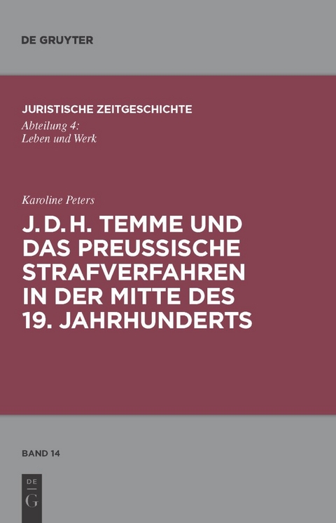 J. D. H. Temme und das preußische Strafverfahren in der Mitte des 19. Jahrhunderts - Karoline Peters