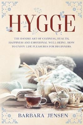 Hygge - Barbara Jensen