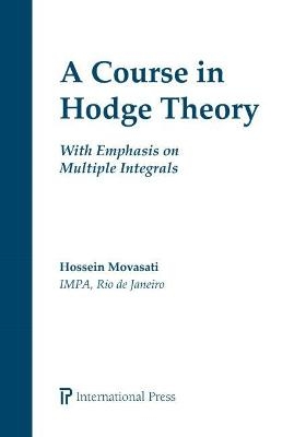 A Course in Hodge Theory - Hossein Movasati