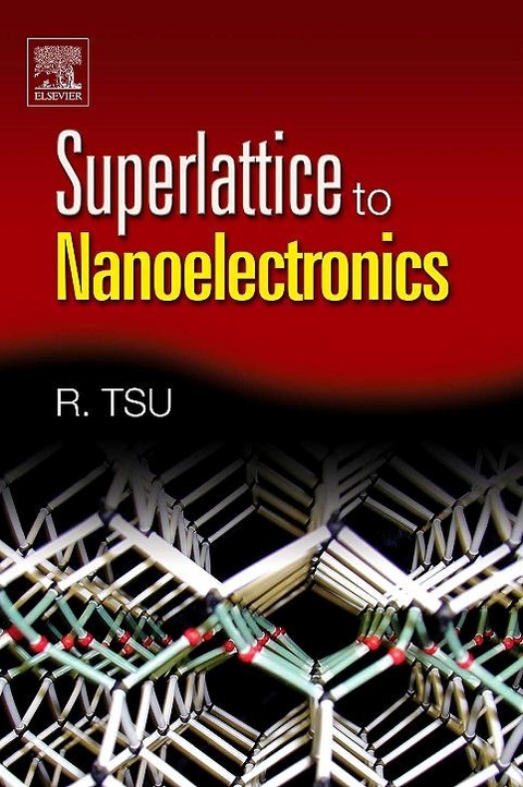 Superlattice to Nanoelectronics -  Raphael Tsu