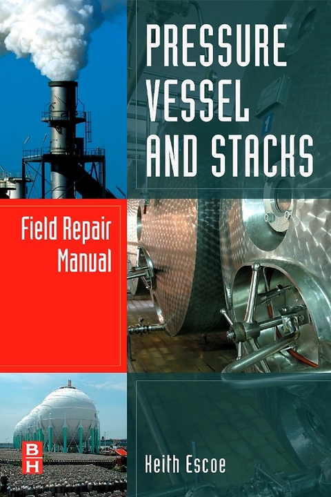 Pressure Vessel and Stacks Field Repair Manual -  Keith Escoe