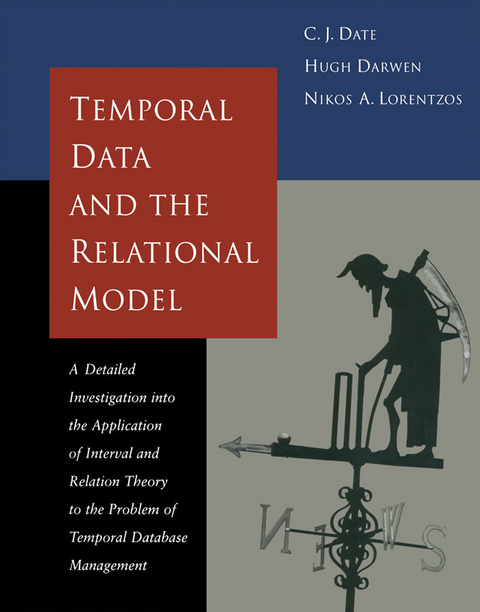 Temporal Data & the Relational Model -  Hugh Darwen,  C.J. Date,  Nikos Lorentzos