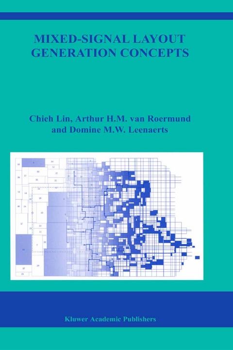 Mixed-Signal Layout Generation Concepts -  Chieh Lin, Arthur H.M. van Roermund, Domine Leenaerts