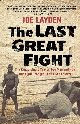 The Last Great Fight - Joe Layden