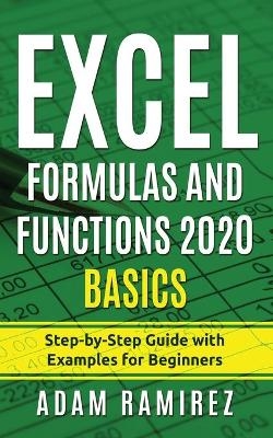 Excel Formulas and Functions 2020 Basics - Adam Ramirez