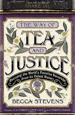 The Way of Tea and Justice - Becca Stevens