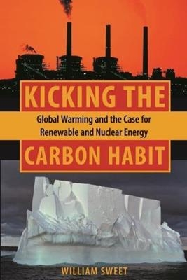 Kicking the Carbon Habit - William Sweet