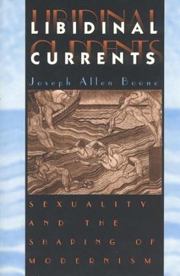 Libidinal Currents - Joseph Allen Boone