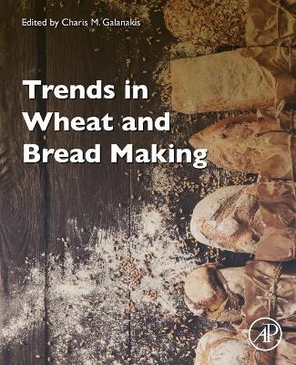 Trends in Wheat and Bread Making - 