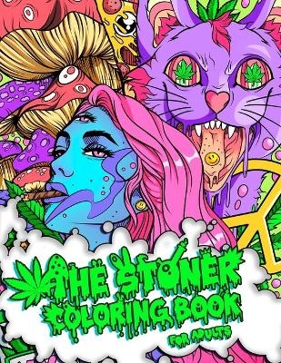 The Stoner Coloring Book for Adults - Stoner Guy