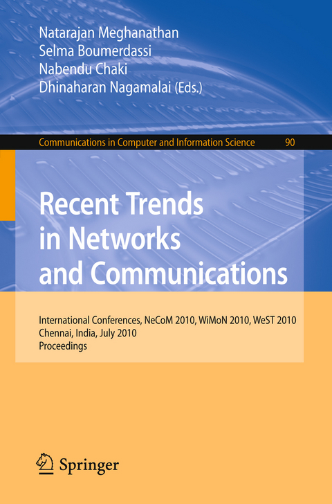 Recent Trends in Networks and Communications -  Natarajan Meghanathan,  Selma Boumerdassi,  Nabendu Chaki,  Dhinaharan Nagamalai