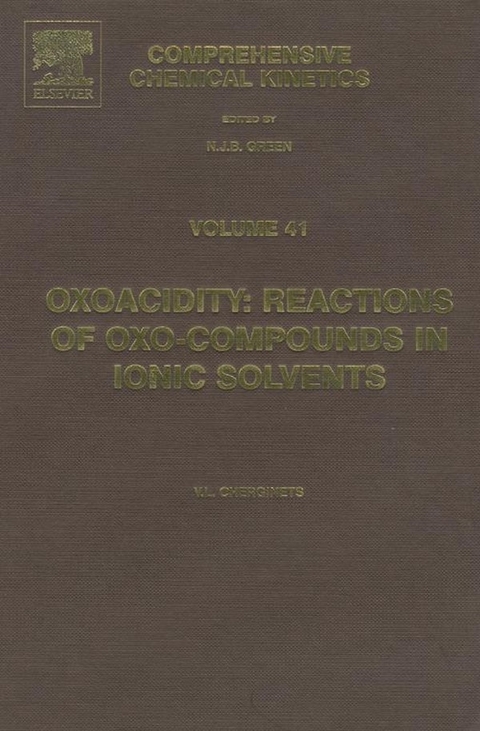 Oxoacidity: Reactions of Oxo-compounds in Ionic Solvents -  Victor L. Cherginets