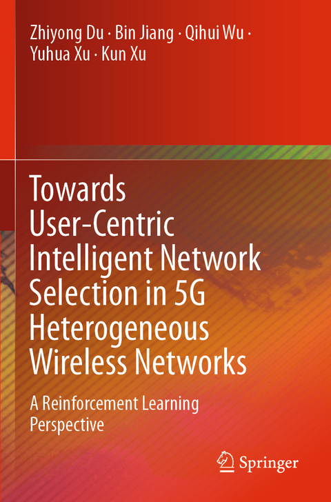 Towards User-Centric Intelligent Network Selection in 5G Heterogeneous Wireless Networks - Zhiyong Du, Bin Jiang, Qihui Wu, Yuhua Xu, Kun Xu