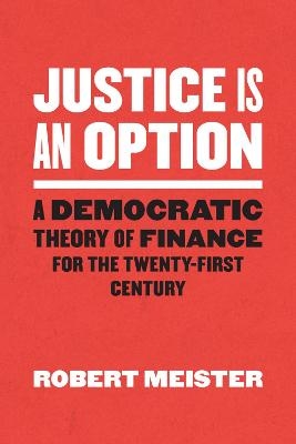 Justice Is an Option - Robert Meister