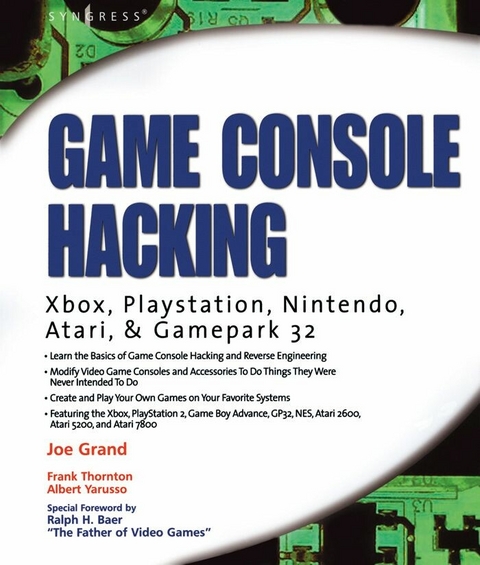 Game Console Hacking -  Joe Grand,  Albert Yarusso