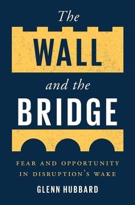 The Wall and the Bridge - Glenn Hubbard