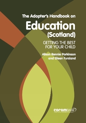 The Adopter's Handbook On Education (scotland) - Alison Rennie Parkinson, Eileen Fursland