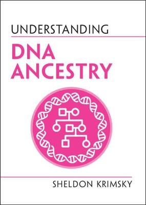 Understanding DNA Ancestry - Sheldon Krimsky