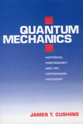 Quantum Mechanics - James T. Cushing