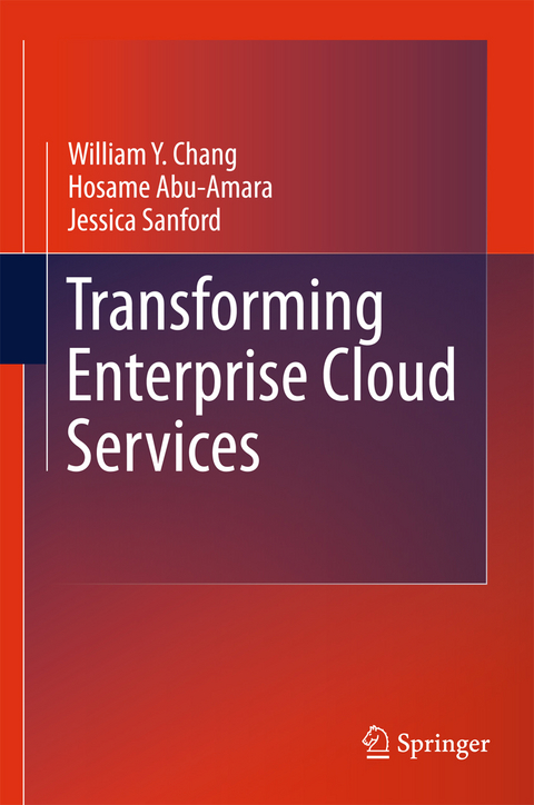 Transforming Enterprise Cloud Services - William Y Chang, Hosame Abu-Amara, Jessica Feng Sanford