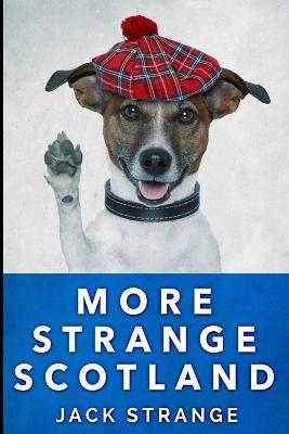 More Strange Scotland - Jack Strange