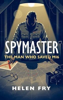 Spymaster - Helen Fry