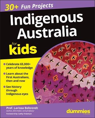 Indigenous Australia For Kids For Dummies - Larissa Behrendt