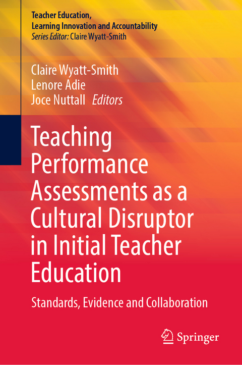 Teaching Performance Assessments as a Cultural Disruptor in Initial Teacher Education - 