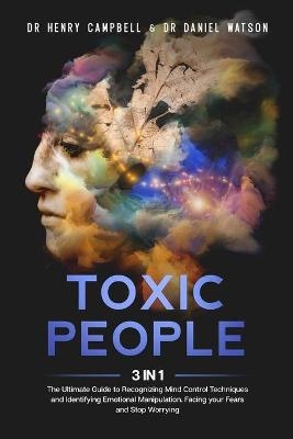 Toxic People - Henry Campbell, Daniel Watson