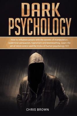 Dark Psychology - Chris Brown