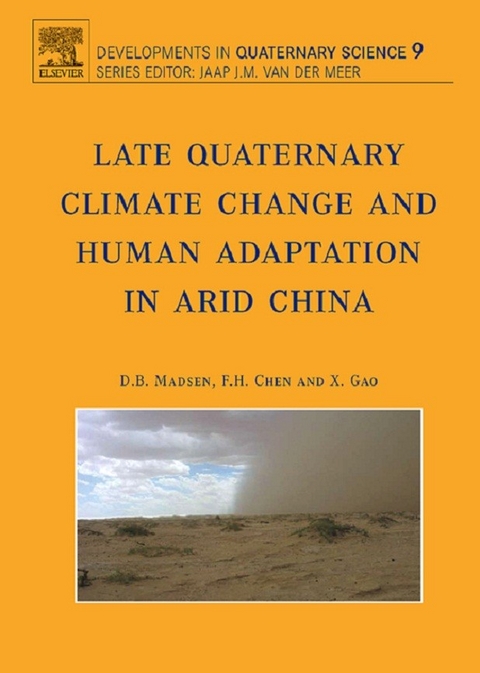 Late Quaternary Climate Change and Human Adaptation in Arid China - 