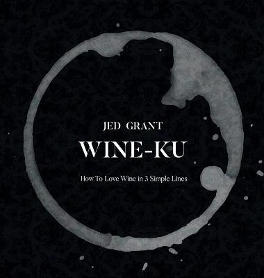 Wine-Ku - Jed Grant