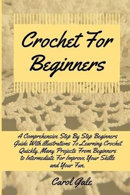 Crochet For Beginners - Carol Gale