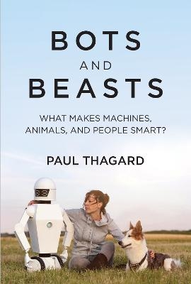 Bots and Beasts - Paul Thagard