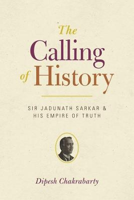 The Calling of History - Dipesh Chakrabarty