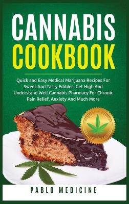 Cannabis Cookbook - Pablo Medicine, Lisa Gundry