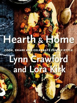 Hearth & Home - Lynn Crawford, Lora Kirk