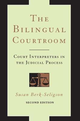 The Bilingual Courtroom - Susan Berk-Seligson