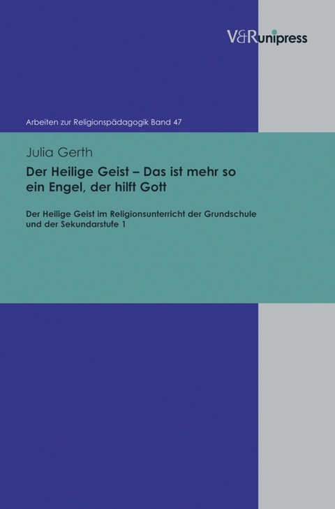 Der Heilige Geist - Das ist mehr so ein Engel, der hilft Gott -  Julia Gerth