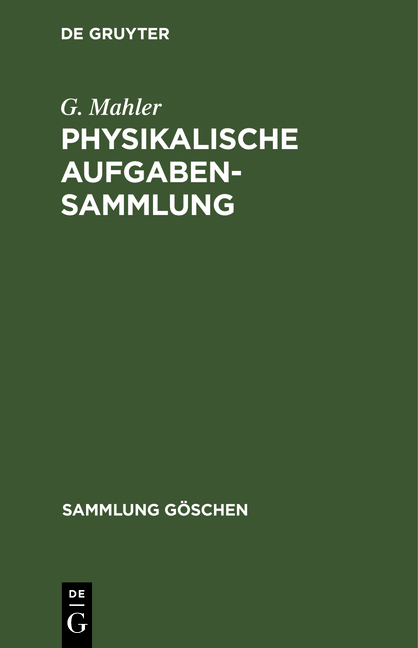 Physikalische Aufgabensammlung - G. Mahler