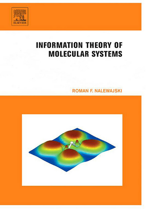 Information Theory of Molecular Systems -  Roman F Nalewajski