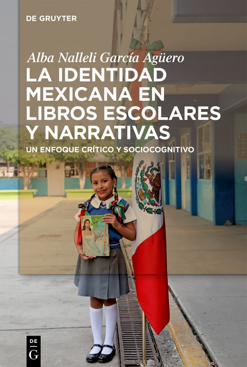 La identidad mexicana en libros escolares y narrativas - Alba Nalleli García Agüero