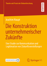 Die Konstruktion unternehmerischer Zukünfte - Joachim Haupt