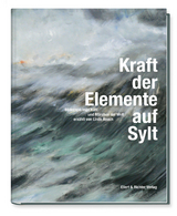 Kraft der Elemente auf Sylt - Ingo Kühl, Linde Knoch