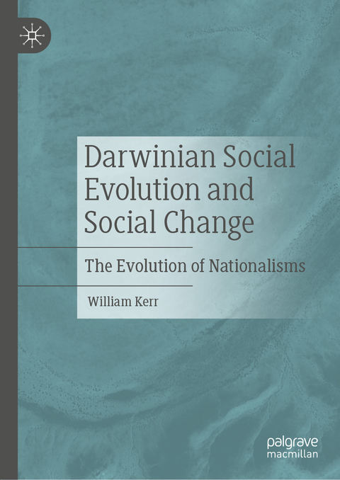 Darwinian Social Evolution and Social Change - William Kerr