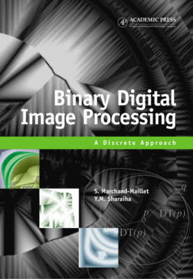 Binary Digital Image Processing -  Stephane Marchand-Maillet,  Yazid M. Sharaiha