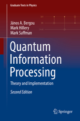 Quantum Information Processing - Bergou, János A.; Hillery, Mark; Saffman, Mark