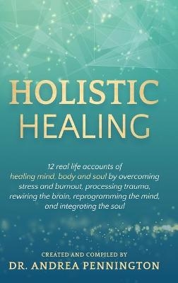 Holistic Healing - Andrea Pennington, Karan Almond, Delia Sanchez