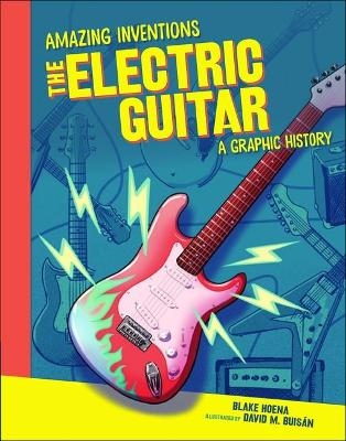 The Electric Guitar - Blake Hoena